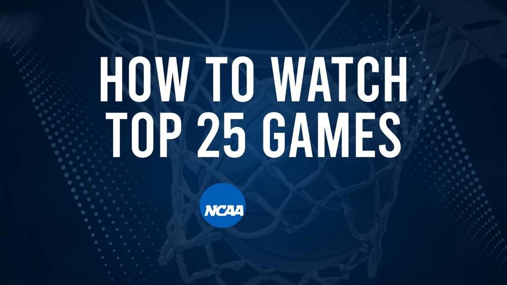 How to Watch Top 25 College Basketball Games - Sunday, December 22